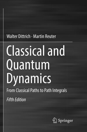 Buchcover Classical and Quantum Dynamics | Walter Dittrich | EAN 9783319863696 | ISBN 3-319-86369-X | ISBN 978-3-319-86369-6