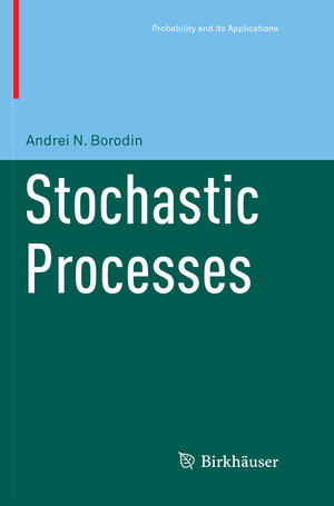 Buchcover Stochastic Processes | Andrei N Borodin | EAN 9783319872872 | ISBN 3-319-87287-7 | ISBN 978-3-319-87287-2
