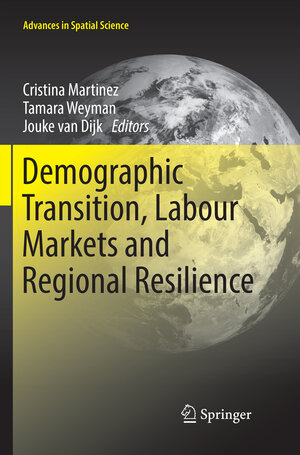 Buchcover Demographic Transition, Labour Markets and Regional Resilience  | EAN 9783319874944 | ISBN 3-319-87494-2 | ISBN 978-3-319-87494-4