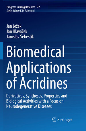 Buchcover Biomedical Applications of Acridines | Jan Ježek | EAN 9783319876801 | ISBN 3-319-87680-5 | ISBN 978-3-319-87680-1