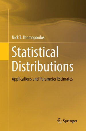 Buchcover Statistical Distributions | Nick T. Thomopoulos | EAN 9783319879529 | ISBN 3-319-87952-9 | ISBN 978-3-319-87952-9