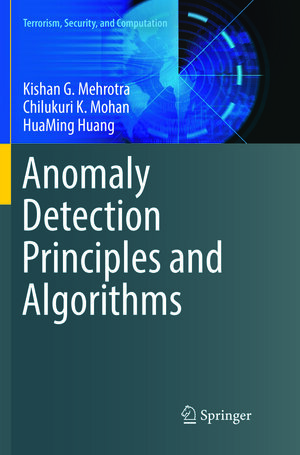 Buchcover Anomaly Detection Principles and Algorithms | Kishan G. Mehrotra | EAN 9783319884455 | ISBN 3-319-88445-X | ISBN 978-3-319-88445-5