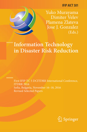 Buchcover Information Technology in Disaster Risk Reduction  | EAN 9783319886114 | ISBN 3-319-88611-8 | ISBN 978-3-319-88611-4
