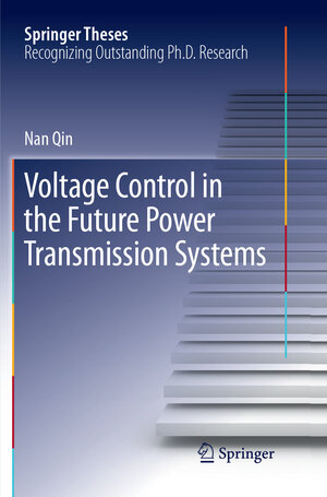 Buchcover Voltage Control in the Future Power Transmission Systems | Nan Qin | EAN 9783319888583 | ISBN 3-319-88858-7 | ISBN 978-3-319-88858-3
