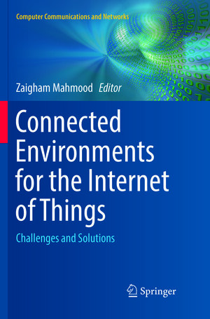 Buchcover Connected Environments for the Internet of Things | EAN 9783319888873 | ISBN 3-319-88887-0 | ISBN 978-3-319-88887-3