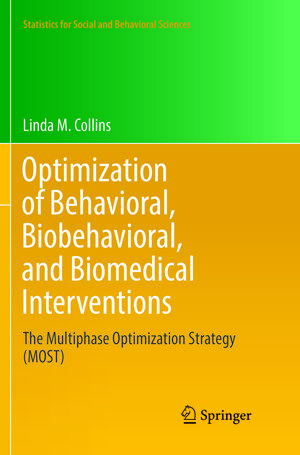 Buchcover Optimization of Behavioral, Biobehavioral, and Biomedical Interventions | Linda M. Collins | EAN 9783319891569 | ISBN 3-319-89156-1 | ISBN 978-3-319-89156-9