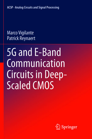 Buchcover 5G and E-Band Communication Circuits in Deep-Scaled CMOS | Marco Vigilante | EAN 9783319891927 | ISBN 3-319-89192-8 | ISBN 978-3-319-89192-7