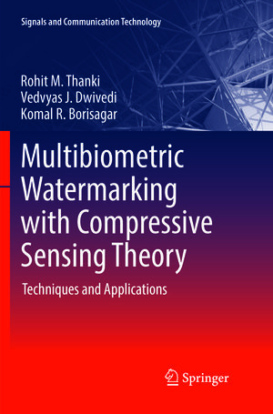 Buchcover Multibiometric Watermarking with Compressive Sensing Theory | Rohit M. Thanki | EAN 9783319892399 | ISBN 3-319-89239-8 | ISBN 978-3-319-89239-9