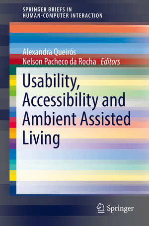 Buchcover Usability, Accessibility and Ambient Assisted Living  | EAN 9783319912264 | ISBN 3-319-91226-7 | ISBN 978-3-319-91226-4