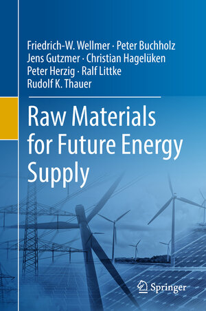 Buchcover Raw Materials for Future Energy Supply | Friedrich-W. Wellmer | EAN 9783319912288 | ISBN 3-319-91228-3 | ISBN 978-3-319-91228-8
