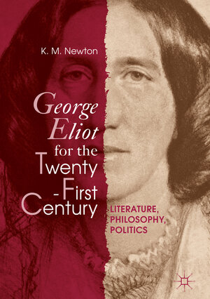 Buchcover George Eliot for the Twenty-First Century | K. M. Newton | EAN 9783319919263 | ISBN 3-319-91926-1 | ISBN 978-3-319-91926-3