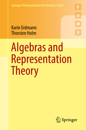 Buchcover Algebras and Representation Theory | Karin Erdmann | EAN 9783319919980 | ISBN 3-319-91998-9 | ISBN 978-3-319-91998-0