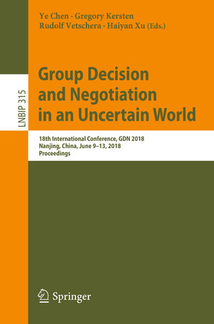 Buchcover Group Decision and Negotiation in an Uncertain World | EAN 9783319928739 | ISBN 3-319-92873-2 | ISBN 978-3-319-92873-9