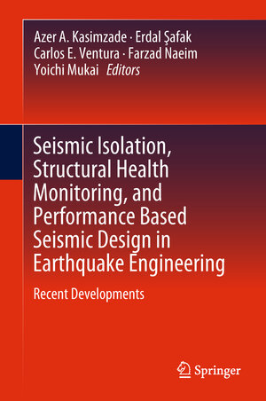 Buchcover Seismic Isolation, Structural Health Monitoring, and Performance Based Seismic Design in Earthquake Engineering | EAN 9783319931579 | ISBN 3-319-93157-1 | ISBN 978-3-319-93157-9