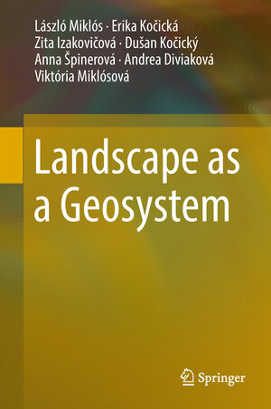 Buchcover Landscape as a Geosystem | László Miklós | EAN 9783319940236 | ISBN 3-319-94023-6 | ISBN 978-3-319-94023-6