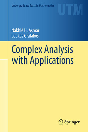 Buchcover Complex Analysis with Applications | Nakhlé H. Asmar | EAN 9783319940632 | ISBN 3-319-94063-5 | ISBN 978-3-319-94063-2