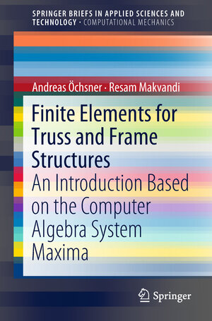 Buchcover Finite Elements for Truss and Frame Structures | Andreas Öchsner | EAN 9783319949413 | ISBN 3-319-94941-1 | ISBN 978-3-319-94941-3