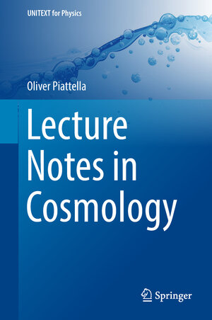 Buchcover Lecture Notes in Cosmology | Oliver Piattella | EAN 9783319955698 | ISBN 3-319-95569-1 | ISBN 978-3-319-95569-8