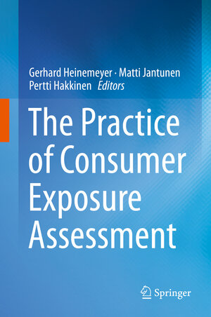 Buchcover The Practice of Consumer Exposure Assessment | EAN 9783319961477 | ISBN 3-319-96147-0 | ISBN 978-3-319-96147-7