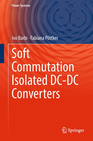 Buchcover Soft Commutation Isolated DC-DC Converters | Ivo Barbi | EAN 9783319961774 | ISBN 3-319-96177-2 | ISBN 978-3-319-96177-4