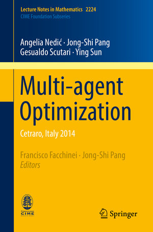 Buchcover Multi-agent Optimization | Angelia Nedić | EAN 9783319971414 | ISBN 3-319-97141-7 | ISBN 978-3-319-97141-4