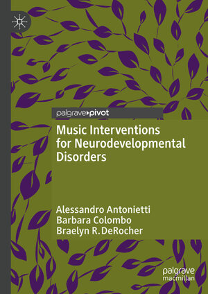 Buchcover Music Interventions for Neurodevelopmental Disorders | Alessandro Antonietti | EAN 9783319971506 | ISBN 3-319-97150-6 | ISBN 978-3-319-97150-6
