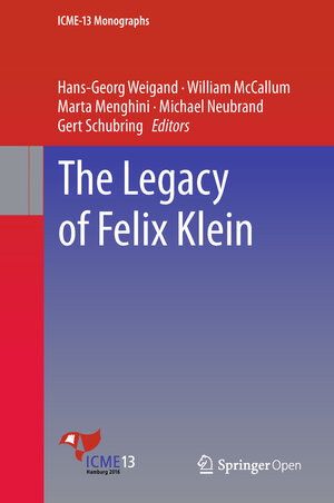 Buchcover The Legacy of Felix Klein | EAN 9783319993867 | ISBN 3-319-99386-0 | ISBN 978-3-319-99386-7
