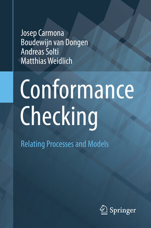 Buchcover Conformance Checking | Josep Carmona | EAN 9783319994147 | ISBN 3-319-99414-X | ISBN 978-3-319-99414-7