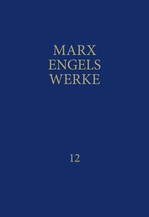 Buchcover MEW / Marx-Engels-Werke Band 12 | Karl Marx | EAN 9783320002121 | ISBN 3-320-00212-0 | ISBN 978-3-320-00212-1