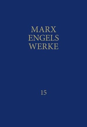 Buchcover MEW / Marx-Engels-Werke Band 15 | Karl Marx | EAN 9783320002152 | ISBN 3-320-00215-5 | ISBN 978-3-320-00215-2