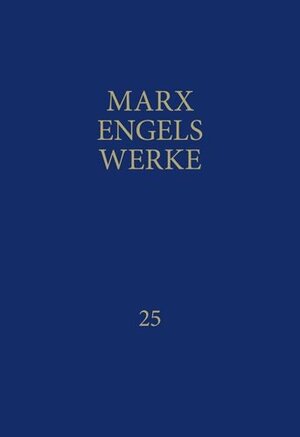 Buchcover MEW / Marx-Engels-Werke Band 25 | Karl Marx | EAN 9783320002275 | ISBN 3-320-00227-9 | ISBN 978-3-320-00227-5