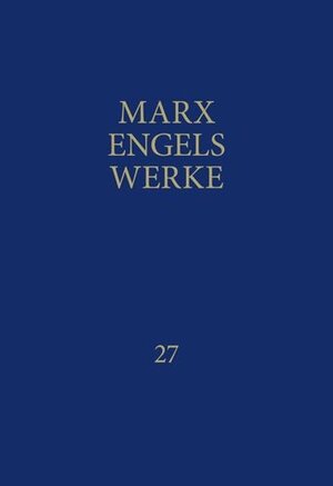 Buchcover MEW / Marx-Engels-Werke Band 27 | Karl Marx | EAN 9783320002312 | ISBN 3-320-00231-7 | ISBN 978-3-320-00231-2