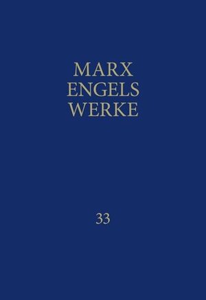 Buchcover MEW / Marx-Engels-Werke Band 33 | Karl Marx | EAN 9783320002381 | ISBN 3-320-00238-4 | ISBN 978-3-320-00238-1