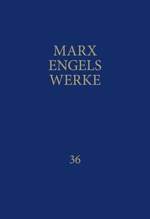Buchcover MEW / Marx-Engels-Werke Band 36 | Karl Marx | EAN 9783320002411 | ISBN 3-320-00241-4 | ISBN 978-3-320-00241-1