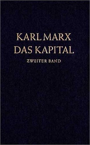 Buchcover Das Kapital. Kritik der politischen Ökonomie / Das Kapital. Zweiter Band | Karl Marx | EAN 9783320002633 | ISBN 3-320-00263-5 | ISBN 978-3-320-00263-3
