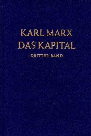 Buchcover Das Kapital. Kritik der politischen Ökonomie / Das Kapital. Dritter Band | Karl Marx | EAN 9783320002640 | ISBN 3-320-00264-3 | ISBN 978-3-320-00264-0