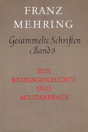 Buchcover Gesammelte Schriften Band 8 | Franz Mehring | EAN 9783320004675 | ISBN 3-320-00467-0 | ISBN 978-3-320-00467-5