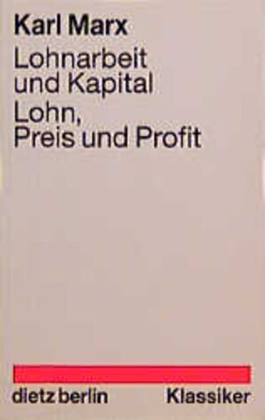 Buchcover Lohnarbeit und Kapital. Lohn, Preis, Profit | Karl Marx | EAN 9783320019129 | ISBN 3-320-01912-0 | ISBN 978-3-320-01912-9
