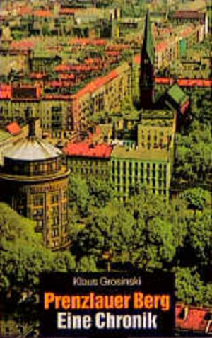 Buchcover Prenzlauer Berg | Klaus Grosinski | EAN 9783320019389 | ISBN 3-320-01938-4 | ISBN 978-3-320-01938-9