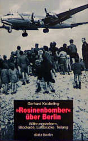Rosinenbomber über Berlin
