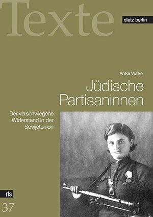 Buchcover Jüdische Partisaninnen | Anika Walke | EAN 9783320021146 | ISBN 3-320-02114-1 | ISBN 978-3-320-02114-6