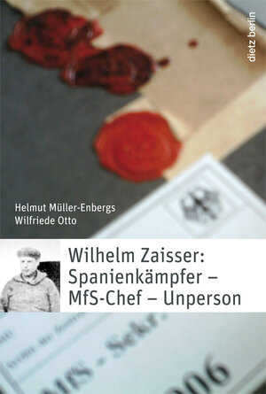 Buchcover Wilhelm Zaisser: Spanienkämpfer - MfS-Chef - Unperson | Helmut Müller-Enbergs | EAN 9783320021313 | ISBN 3-320-02131-1 | ISBN 978-3-320-02131-3