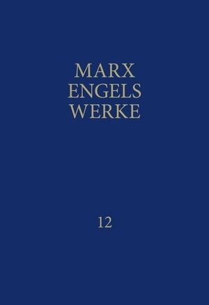 Buchcover MEW / Marx-Engels-Werke Band 12 | Karl Marx | EAN 9783320023454 | ISBN 3-320-02345-4 | ISBN 978-3-320-02345-4