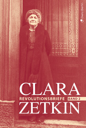 Buchcover Clara Zetkin - Die Briefe 1914 bis 1933 (3 Bde.) / Die Briefe 1914 bis 1933 | Clara Zetkin | EAN 9783320024123 | ISBN 3-320-02412-4 | ISBN 978-3-320-02412-3