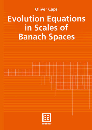 Buchcover Evolution Equations in Scales of Banach Spaces | Oliver Caps | EAN 9783322800398 | ISBN 3-322-80039-3 | ISBN 978-3-322-80039-8