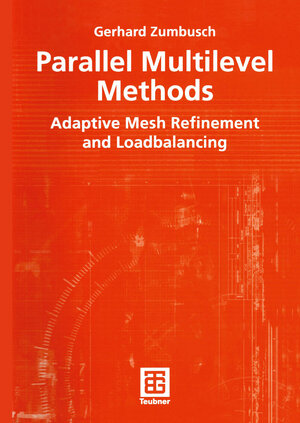Buchcover Parallel Multilevel Methods | Gerhard Zumbusch | EAN 9783322800633 | ISBN 3-322-80063-6 | ISBN 978-3-322-80063-3