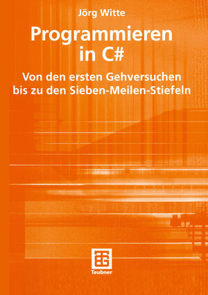 Buchcover Programmieren in C# | Jörg Witte | EAN 9783322800732 | ISBN 3-322-80073-3 | ISBN 978-3-322-80073-2
