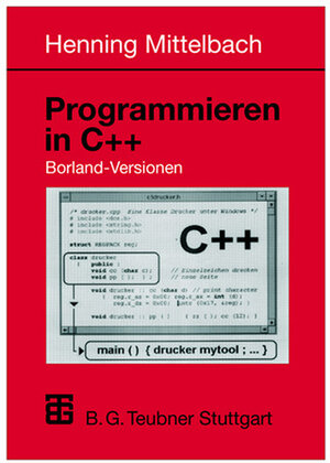 Buchcover Programmieren in C++ Borland-Versionen | Henning Mittelbach | EAN 9783322801128 | ISBN 3-322-80112-8 | ISBN 978-3-322-80112-8