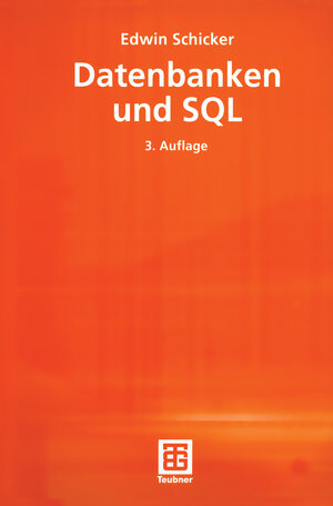 Buchcover Datenbanken und SQL | Edwin Schicker | EAN 9783322801593 | ISBN 3-322-80159-4 | ISBN 978-3-322-80159-3