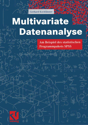 Buchcover Multivariate Datenanalyse | Gerhard Kockläuner | EAN 9783322802224 | ISBN 3-322-80222-1 | ISBN 978-3-322-80222-4